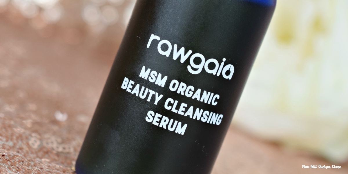MSM Organic Beauty Cleansing Serum de Raw Gaia - Mon Petit Quelque Chose