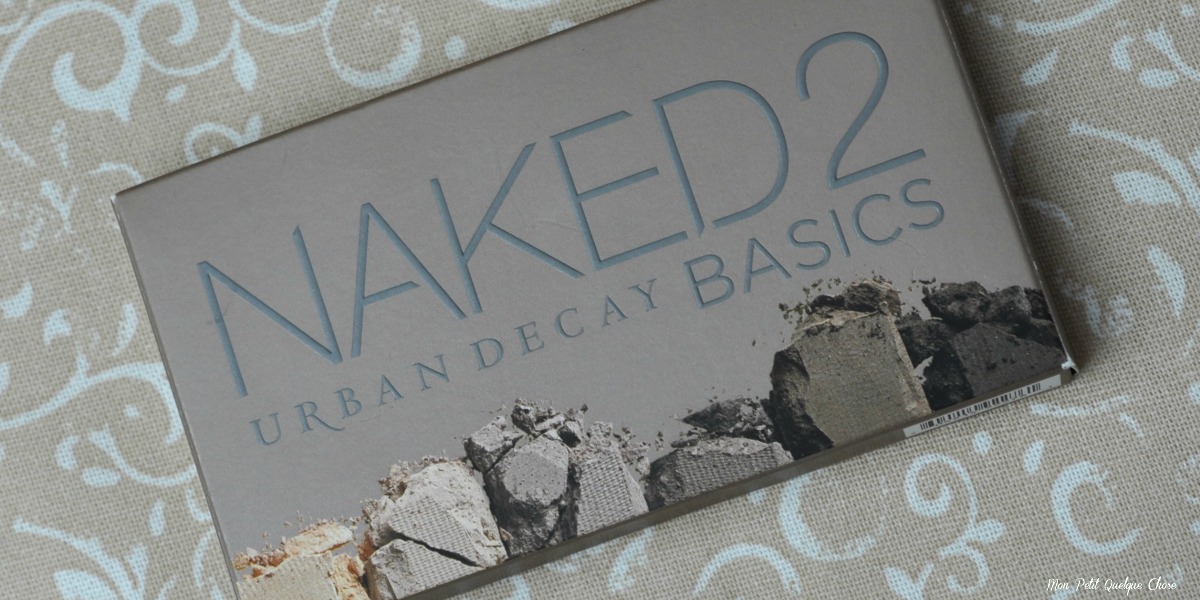 Naked 2 Basics - Urban Decay - Mon Petit Quelque Chose